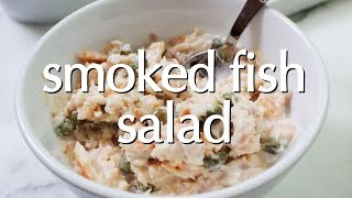 Smoked Fish Salad  - Smoked Trout Appetizer - Dinner Party Tonight