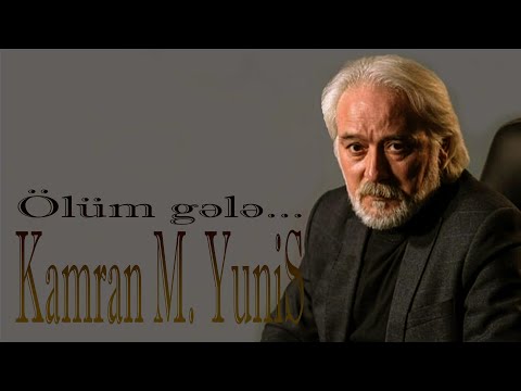 Kamran M. YuniS - Ölüm gələ...