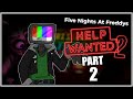 FNaF: Help Wanted 2 - PART 2