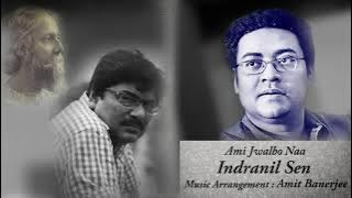 Ami Jwalbo Naa | Amit Banerjee | Indranil Sen