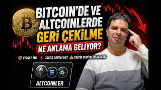 Bitcoin’de ve Altcoinlerde Geri Çekilme Ne Anlama Geliyor?
