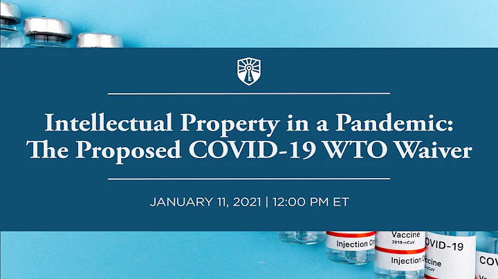 Intellectual Property in a Pandemic: The Proposed COVID-19 WTO Waiver - DayDayNews