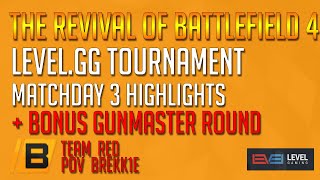 Matchday 3 RED vs BLUE - Level.gg season 2 bf4 revival - highlights and fails