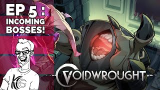 INCOMING BOSSES ~ Voidwrought ep 5