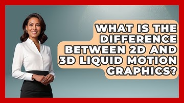 What Is The Difference Between 2D And 3D Liquid Motion Graphics? - Graphic Design Nerd
