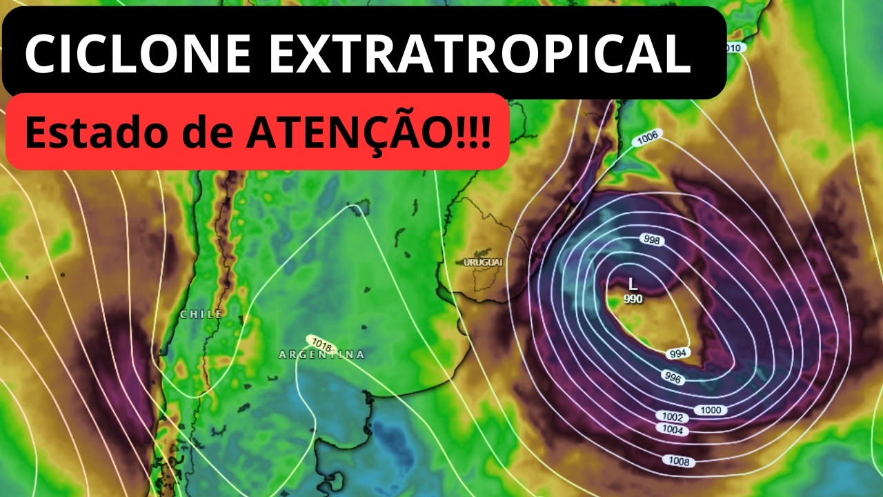 Ciclone Extratropical: estado de ATENÇÃO para o RS.