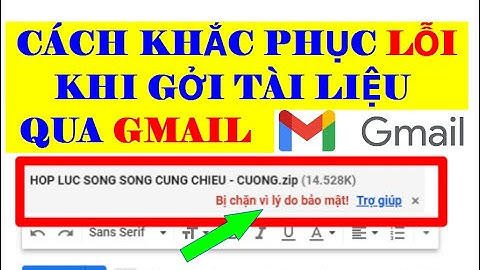 Cách gửi file lớn qua gmail