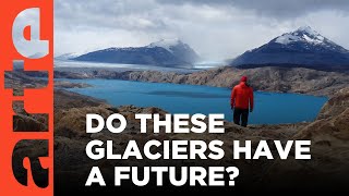 The Future of Patagonia's Glaciers | Climate Change I ARTE Documentary