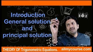 1  Trigonometric equations Introduction General solution and principal solution