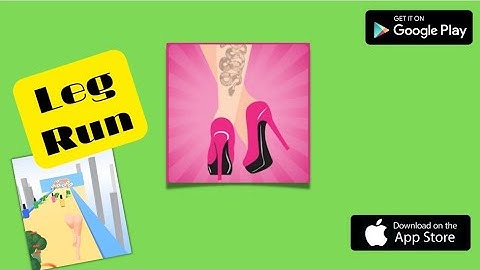 Leg Run - Gameplay Walkthrough All Levels 1-8 Android & iOS