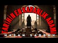 The Secret World Of The Assassins And The Dark Past Of Hasan Sabbah The Secret World Of The Assassins And The Dark Past Of Hasan Sabbah