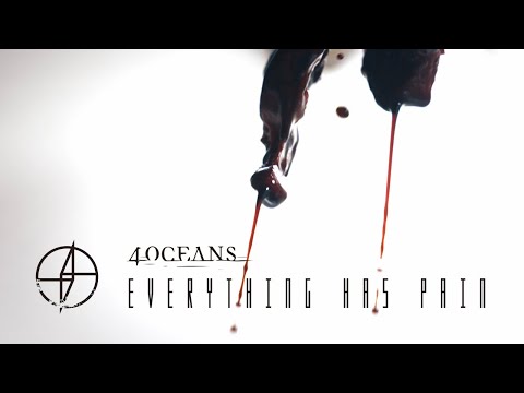 4 Oceans - Everything Has Pain (Music Video)