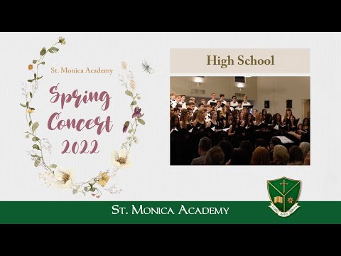 St Monica Academy 2022 Spring Concert High School Part 1