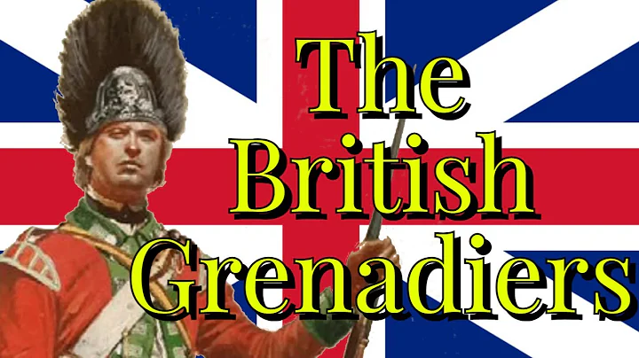 Who Were the "British Grenadiers"?
