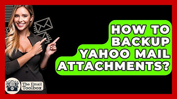 How To Backup Yahoo Mail Attachments? - TheEmailToolbox.com