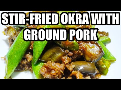오크라와 가지와 함께 갈은 돼지 고기를 요리하는 방법 | 아도봉 오크라 레시피