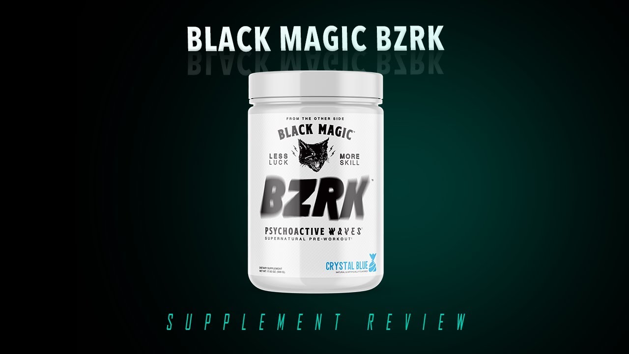 Black Magic Bzrk Pre Workout Review YouTube