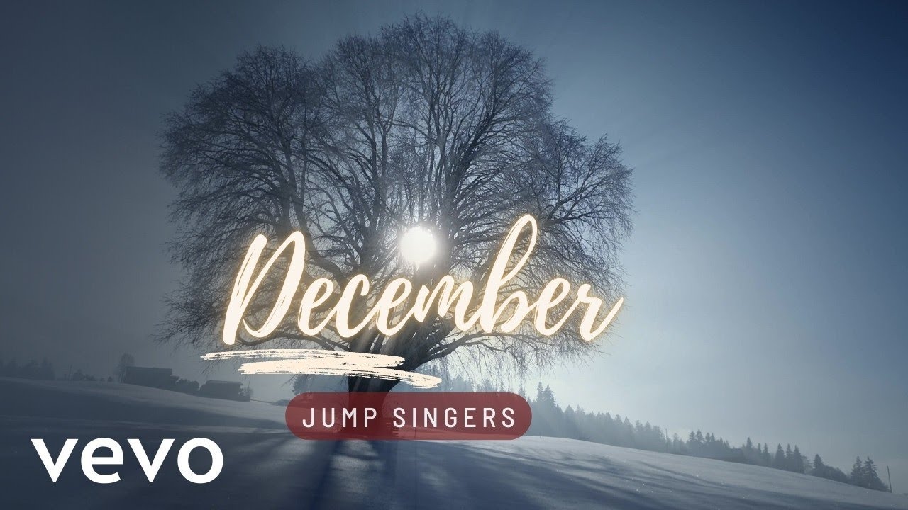 Watch December - Jump Singers Official Music Video on YouTube Watch December - Jump Singers Official Music Video on YouTube