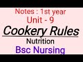 Notes : Nutrition || unit - 9 || cookery Rules || Bsc Nursing || 1st year