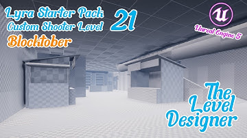 Lyra Custom Shooter Level: Episode 21 - Unreal Engine 5