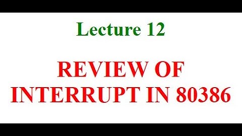 Unit 5_10 Review of Interrupt in 80386