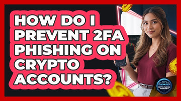 How Do I Prevent 2FA Phishing On Crypto Accounts? - Crypto Trading Strategists
