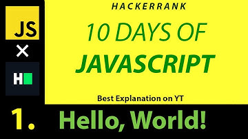 JS 1 - Hello, World! (Hackerrank 10 Days of Javascript) | Hindi | Best on YT | Code in Description