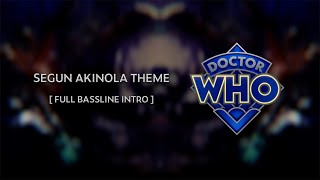 Doctor Who - Segun Akinola Theme (full bassline intro)