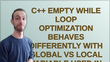 C++ empty while loop optimization behaves differently with global vs local variable used in loop ...