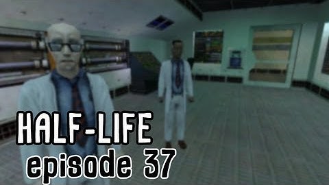 Half-Life Saga - Half-Life Walkthrough Part 37: Alone... Not You Alone