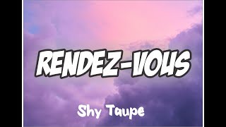 Shy Taupe Rendez-vous Lyrics 我心裡依然有你：ランデヴー - shytaupe〔中日歌詞〕- lakersandzie