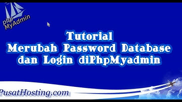 Merubah Password DataBase dan Login PhpMyAdmin By PusatHosting