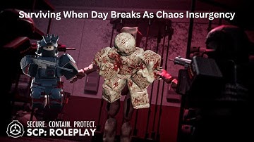 SCP Roleplay When Day Breaks Event Chaos Insurgency Gameplay