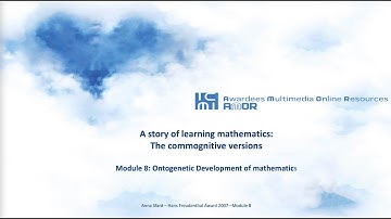 Anna Sfard  - Module 8 - Ontogenetic Development of mathematics