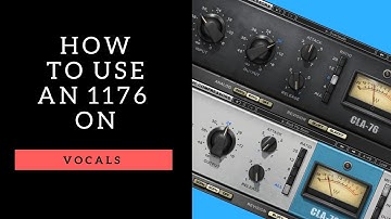 How To Use an 1176 on Vocals