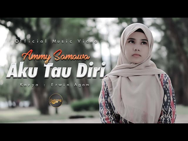 Ammy Samawa - Aku Tau Diri (Official Music Video) class=