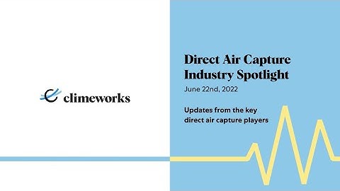 Direct Air Capture Industry Spotlight