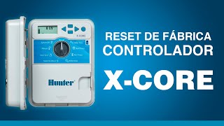 How to perform a factory reset on the Hunter X-Core controller