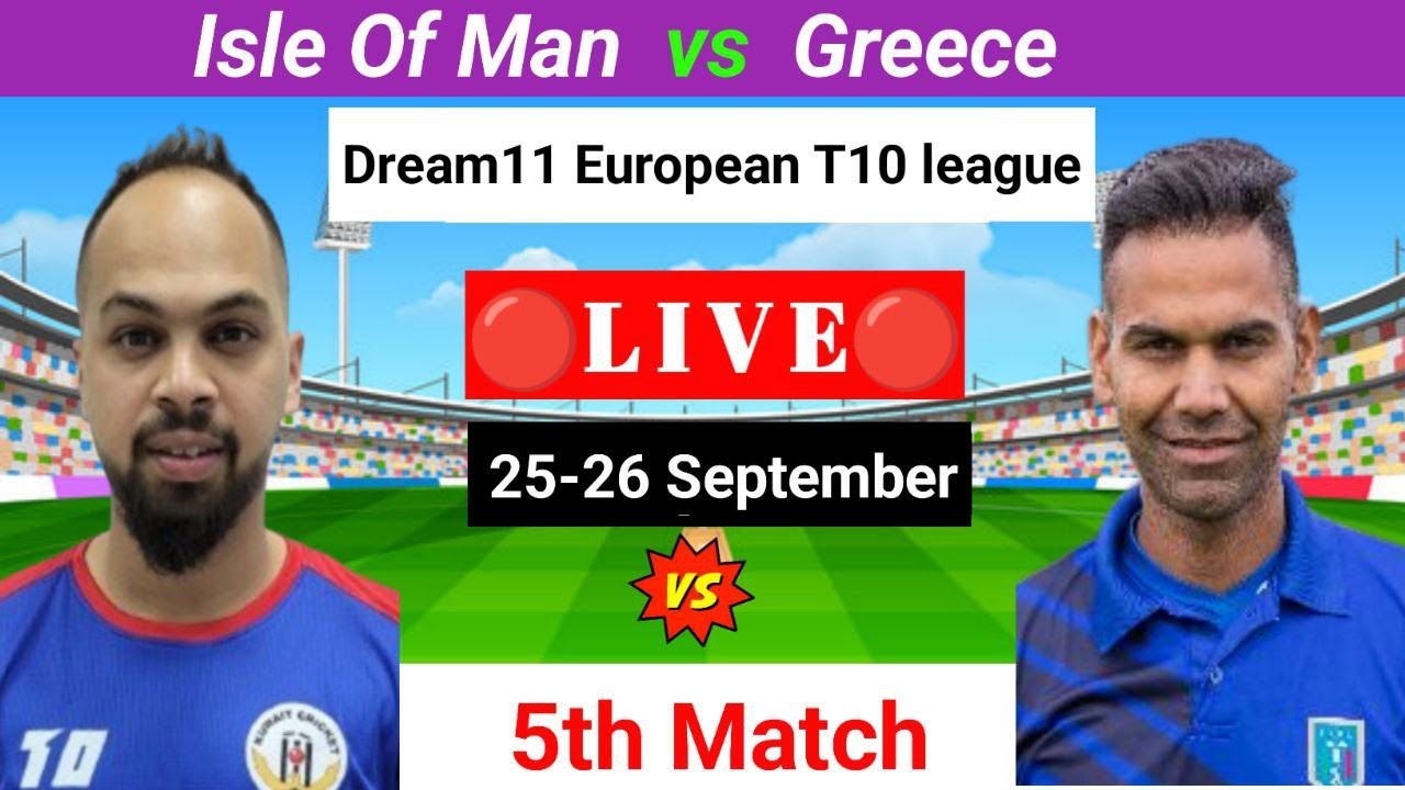 Isle Of Man Vs Greece Live Kuwait T10 Emerging Live T10 Live T10 Live Streaming