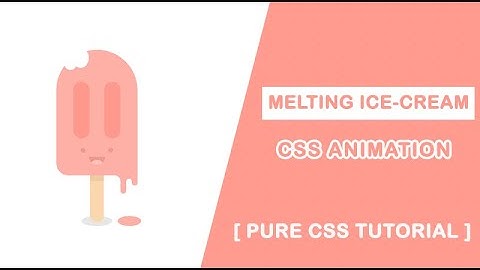 Animated Melting ice-cream Create Using CSS || Pure CSS Animation Tutorial