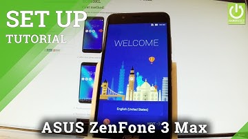 How to Set Up ASUS ZenFone 3 Max - ASUS Activation / Configuration