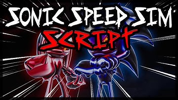 UPDATED | Sonic Speed Simulator Script |2024| Very OP 🔥