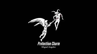 Miguel Angeles - PROTECTION CHARM (Super Slowed + Reverb)