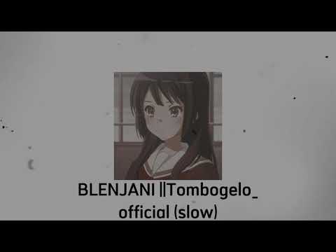 Blenjani ||Tombogelo_official (slow)