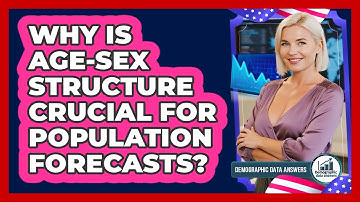 Why Is Age-sex Structure Crucial For Population Forecasts? - Demographic Data Answers