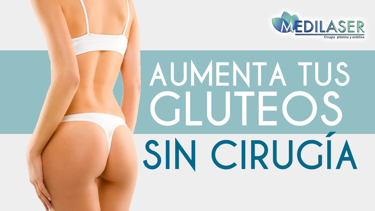 Aumento de glúteos sin cirugía Delinea tus curvas con Medilaser YouTube Aumento de glúteos sin cirugía Delinea tus curvas con Medilaser YouTube