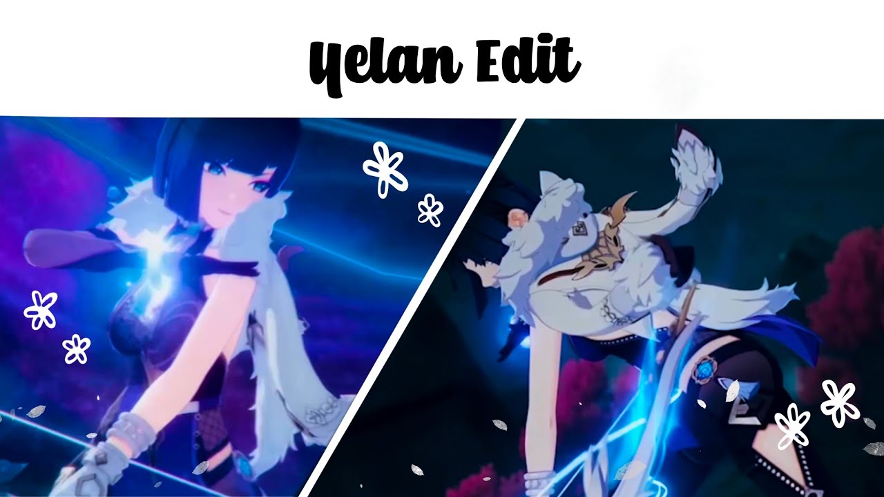 Yelan Edit YouTube
