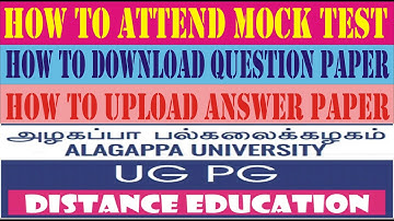 ALAGAPPA UNIVERSITY DISTANCE EDUCATION UG & PG HOW TO ATTEND MOCK TEST & UPLOAD ANSWER PAPER