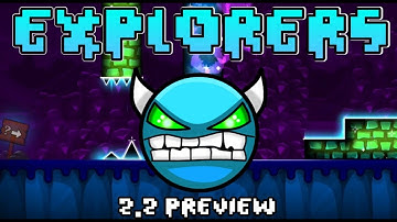 Geometry Dash 2.2 UPDATE Sneak Peek Explorers Preview 100% Complete | Meltdown 2.2