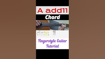 A add11 Chord | Fingerstyle Guitar Tutorial + TABS, Sheet Music